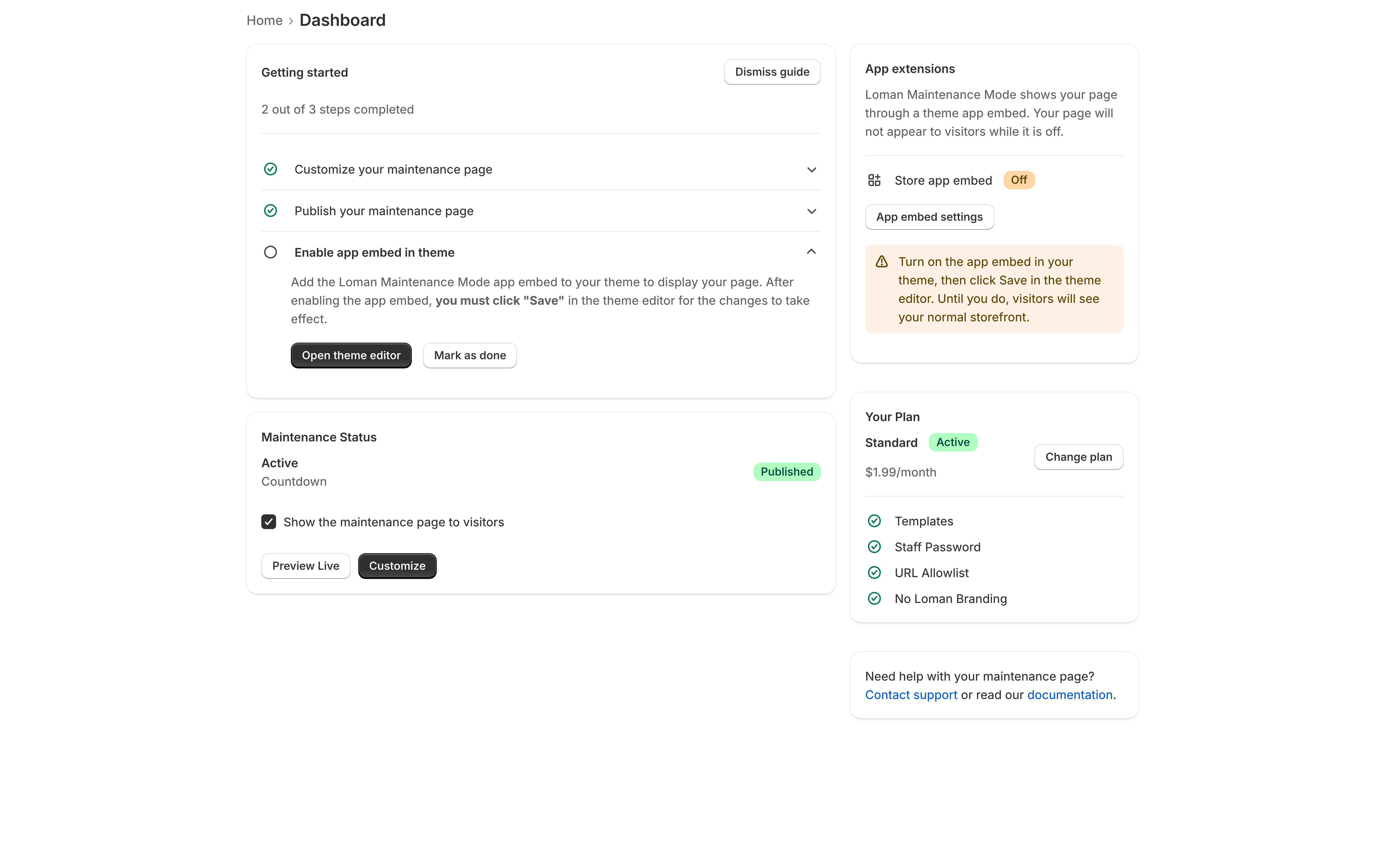 The app's Home tab. On the left, a Getting started checklist reading 2 out of 3 steps completed: Customize your maintenance page and Publish your maintenance page are ticked, and Enable app embed in theme is open with an Open theme editor button. Below it a Maintenance Status card showing Active, the published Countdown template, and a ticked Show the maintenance page to visitors checkbox. On the right, an App extensions card reading Off, with a warning to turn the app embed on, and a Your Plan card showing Standard at $1.99 a month.